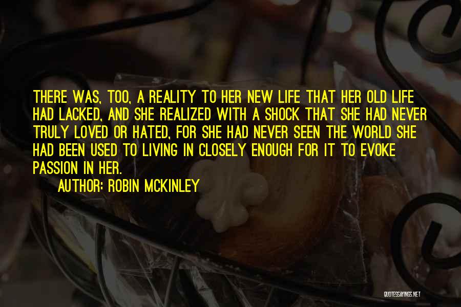 Living In Reality Quotes By Robin McKinley