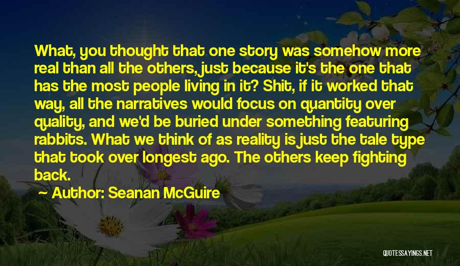 Living In Reality Quotes By Seanan McGuire