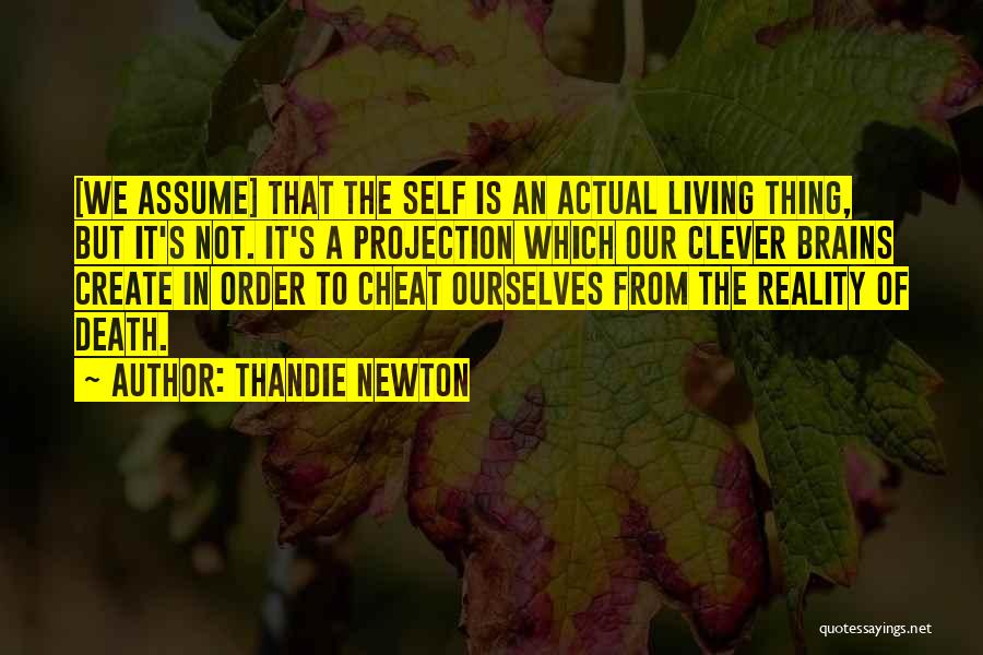 Living In Reality Quotes By Thandie Newton