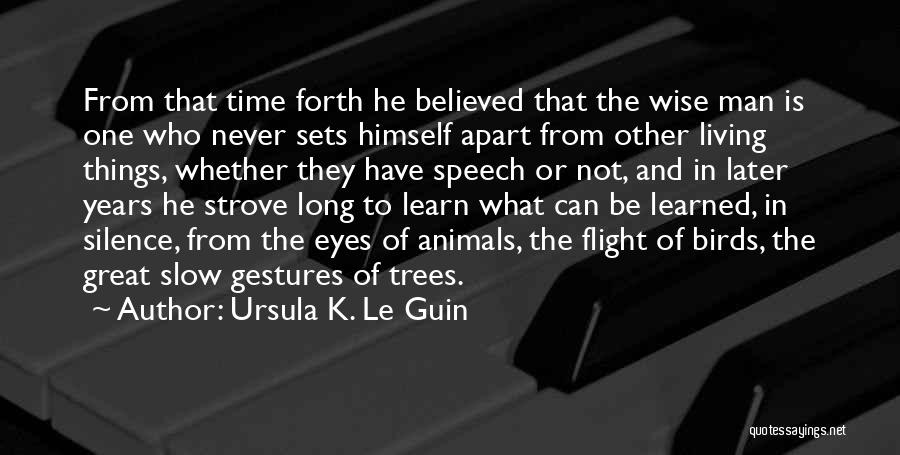 Living In Silence Quotes By Ursula K. Le Guin