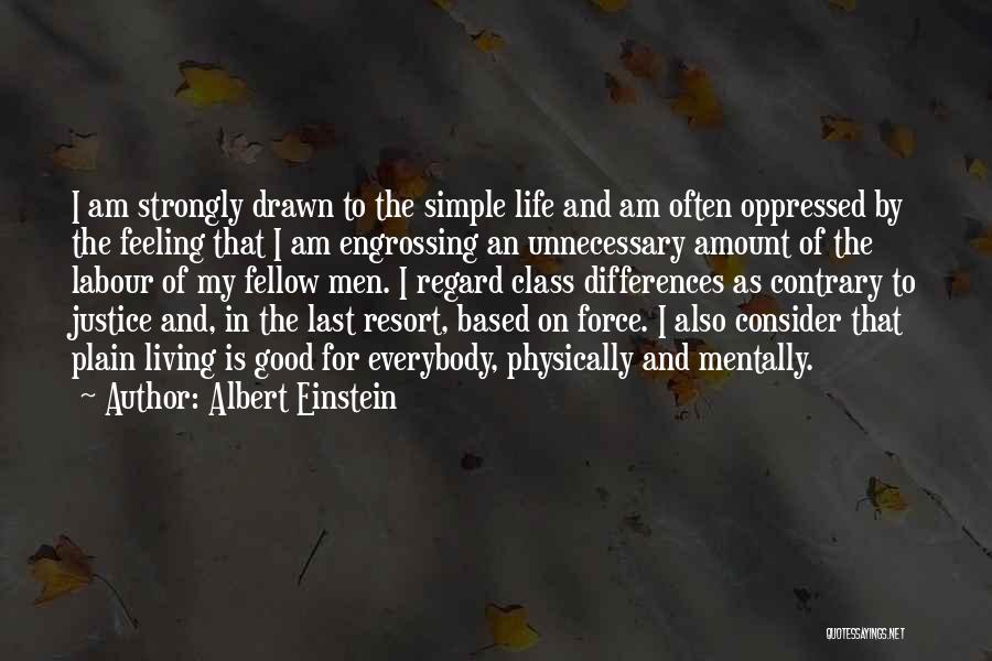 Living In Simple Life Quotes By Albert Einstein