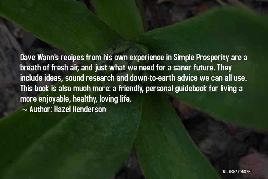 Living In Simple Life Quotes By Hazel Henderson