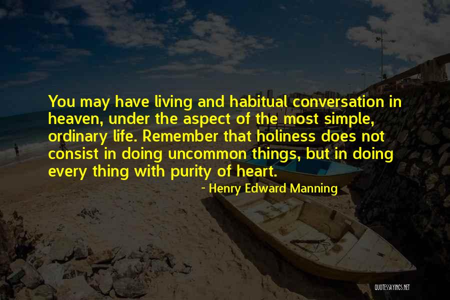 Living In Simple Life Quotes By Henry Edward Manning