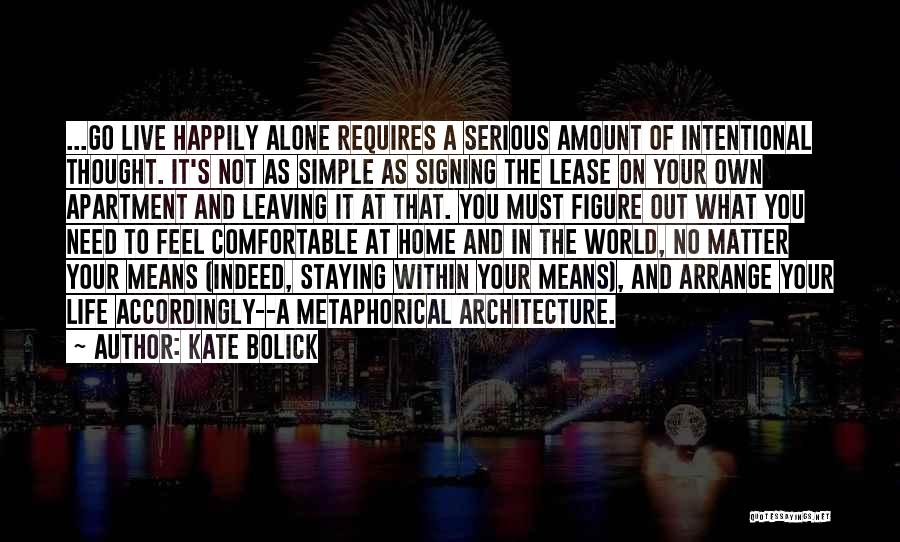 Living In Simple Life Quotes By Kate Bolick