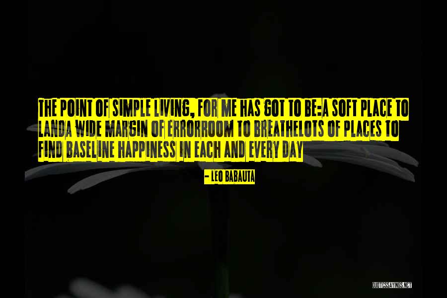 Living In Simple Life Quotes By Leo Babauta