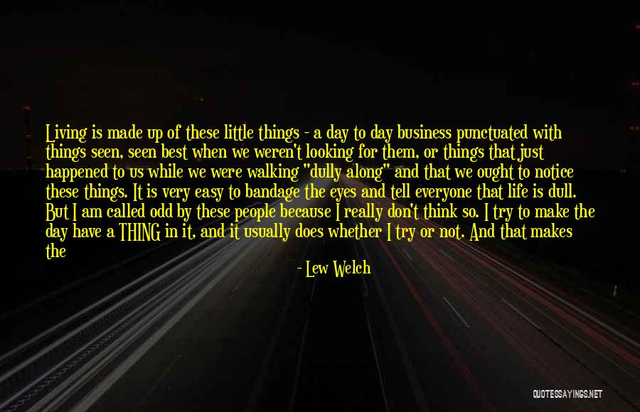 Living In Simple Life Quotes By Lew Welch