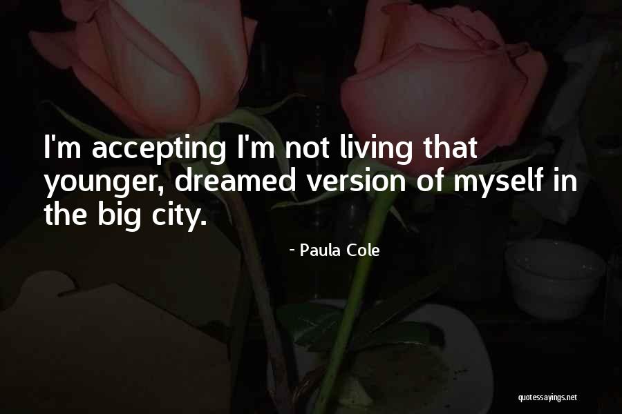 Living In The Big City Quotes By Paula Cole