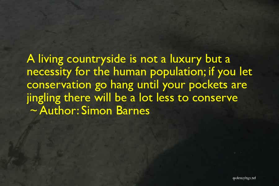 Living In The Countryside Quotes By Simon Barnes