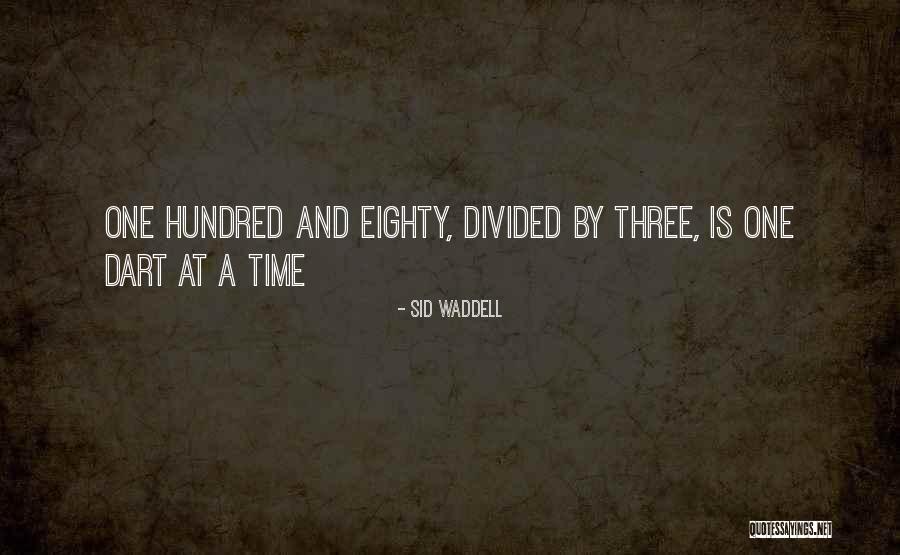 Living In The In Between Times Quotes By Sid Waddell Living In The In Between Times Quotes By Sid Waddell