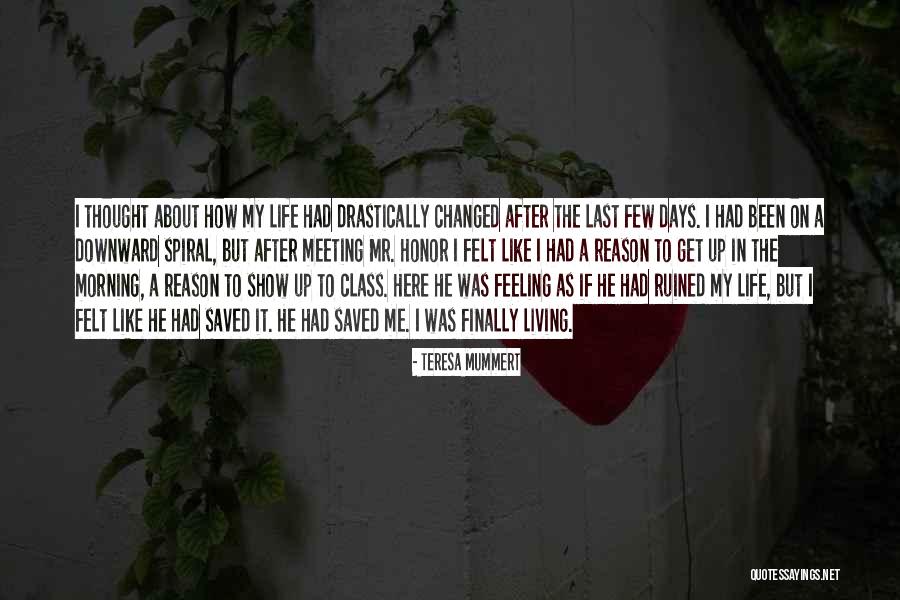 Living In The Last Days Quotes By Teresa Mummert Living In The Last Days Quotes By Teresa Mummert