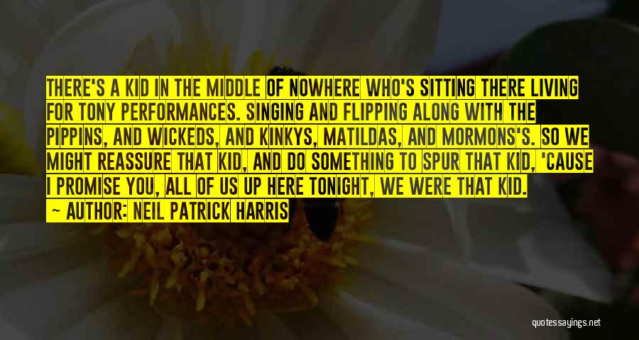 Living In The Middle Of Nowhere Quotes By Neil Patrick Harris