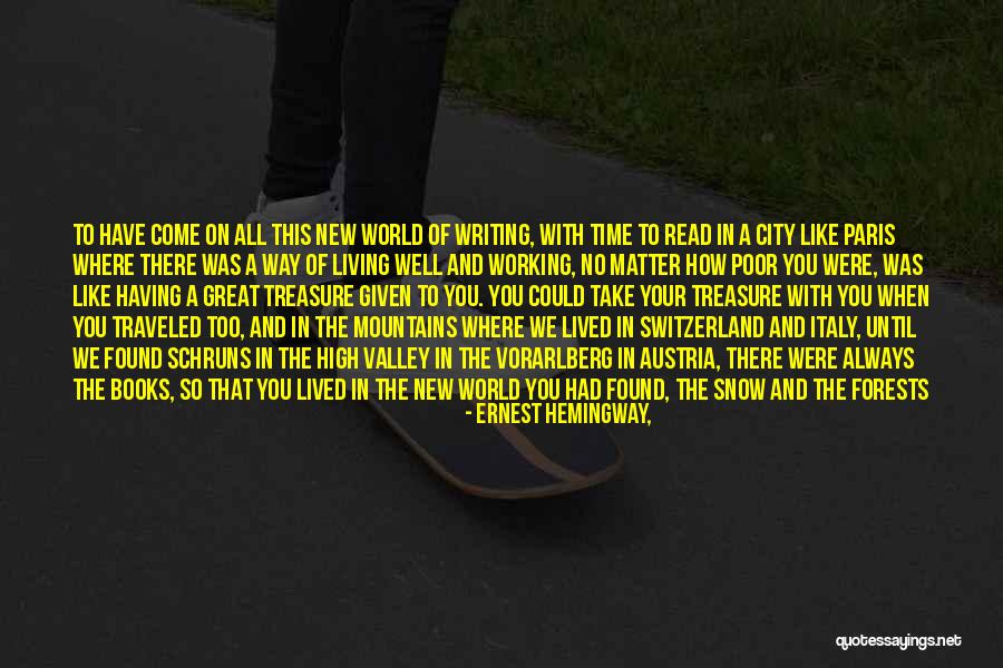 Living In The Mountains Quotes By Ernest Hemingway,