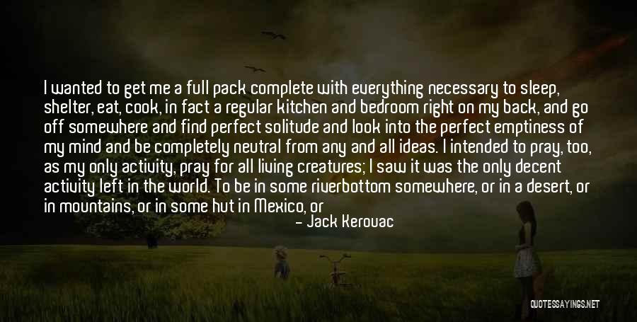 Living In The Mountains Quotes By Jack Kerouac Living In The Mountains Quotes By Jack Kerouac