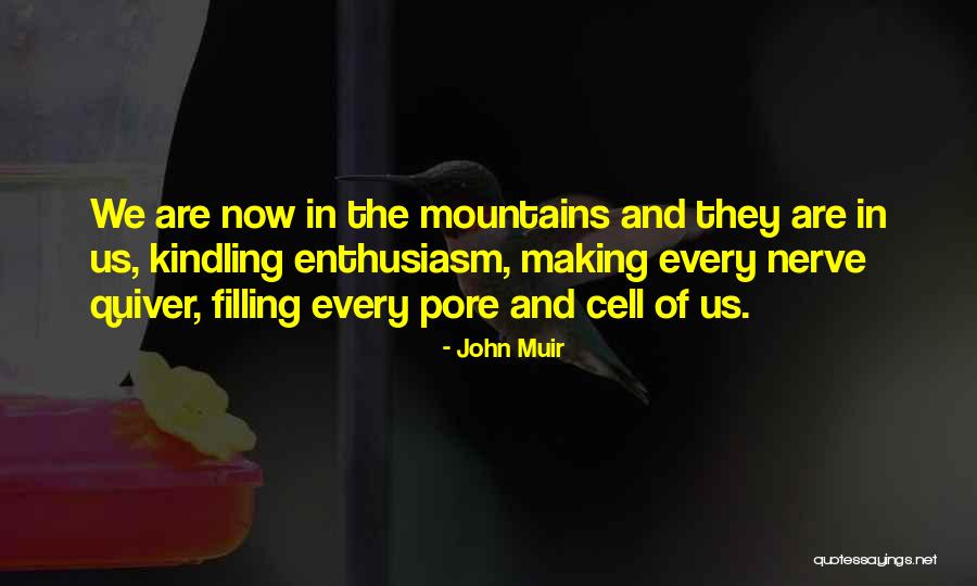 Living In The Now Quotes By John Muir Living In The Now Quotes By John Muir