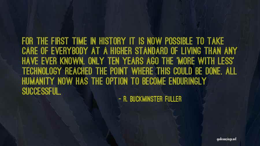 Living In The Now Quotes By R. Buckminster Fuller Living In The Now Quotes By R. Buckminster Fuller
