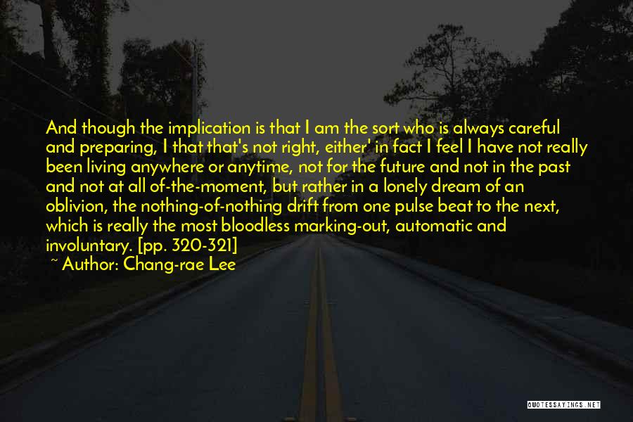 Living In The Past And Future Quotes By Chang-rae Lee