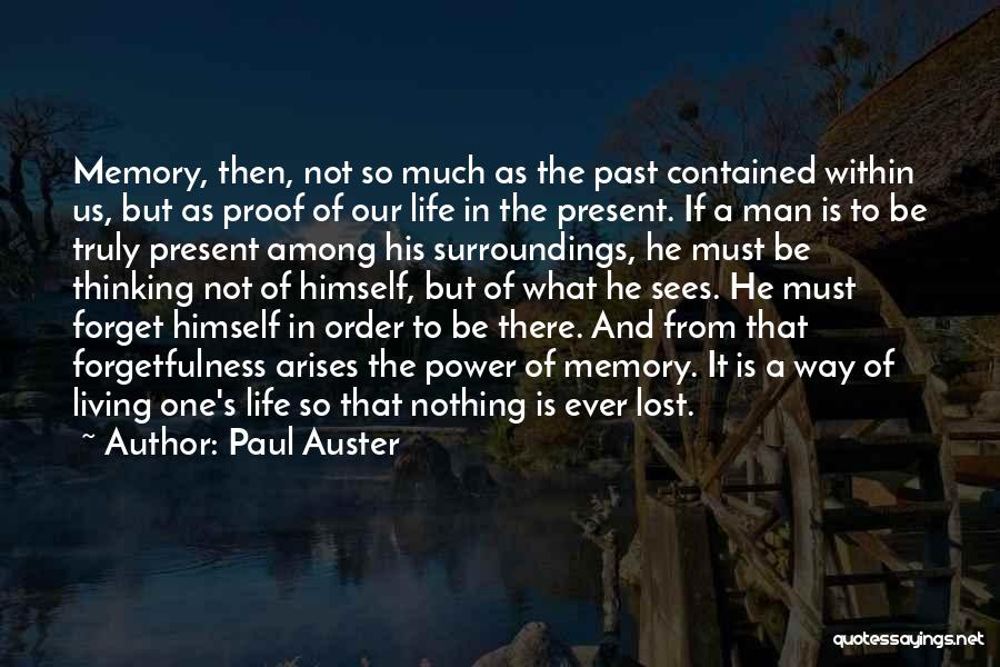 Living In The Past Not The Present Quotes By Paul Auster