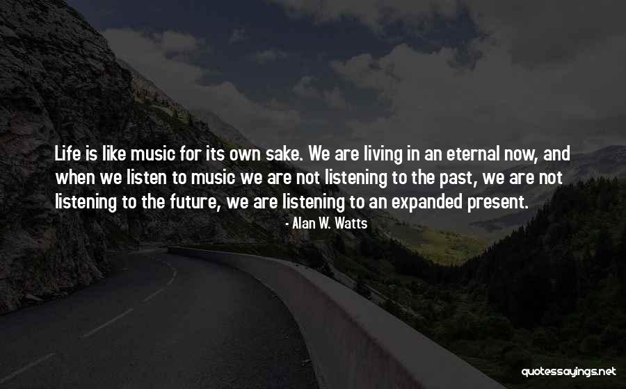 Living In The Past Present And Future Quotes By Alan W. Watts