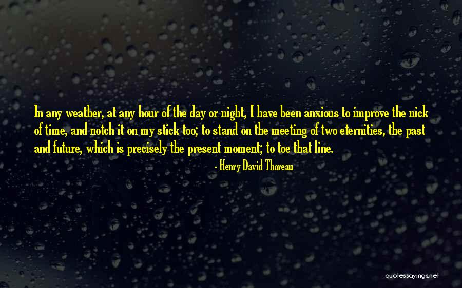 Living In The Past Present And Future Quotes By Henry David Thoreau