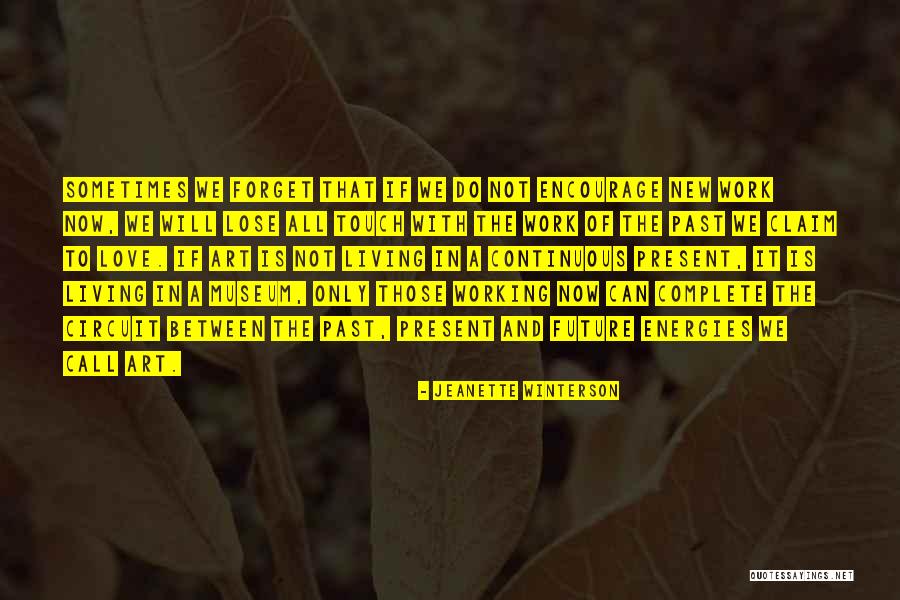 Living In The Past Present Future Quotes By Jeanette Winterson Living In The Past Present Future Quotes By Jeanette Winterson