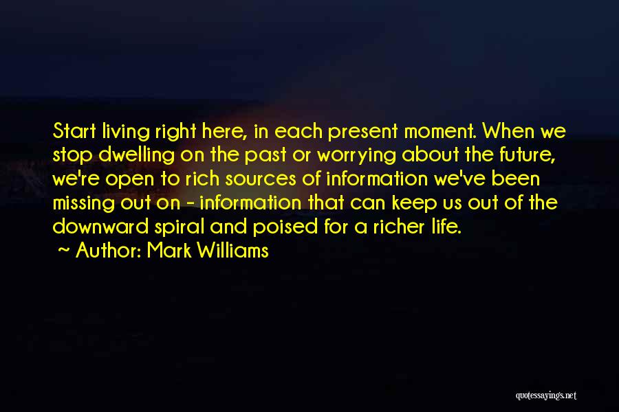 Living In The Past Present Future Quotes By Mark Williams