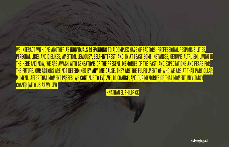 Living In The Past Present Future Quotes By Nathaniel Philbrick Living In The Past Present Future Quotes By Nathaniel Philbrick