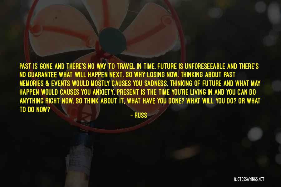 Living In The Past Present Future Quotes By Russ