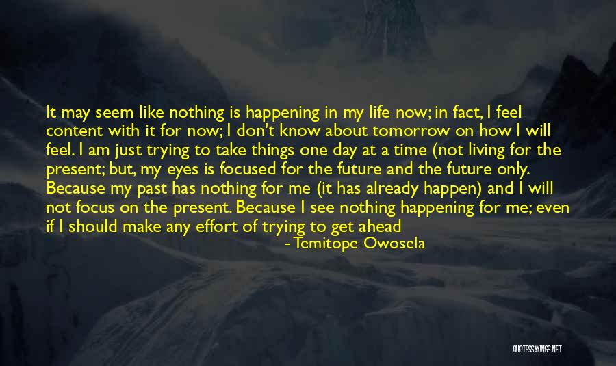 Living In The Past Present Future Quotes By Temitope Owosela Living In The Past Present Future Quotes By Temitope Owosela