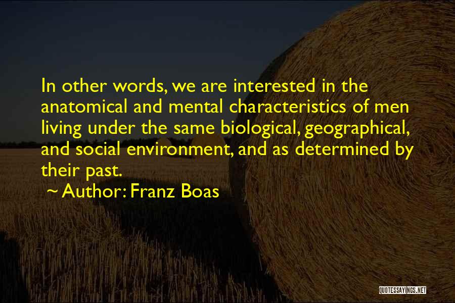 Living In The Past Quotes By Franz Boas