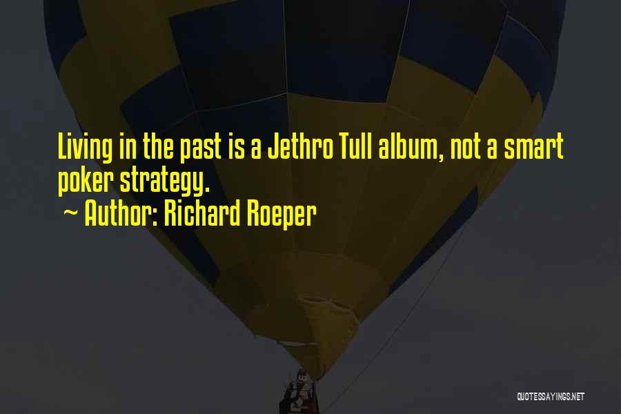 Living In The Past Quotes By Richard Roeper