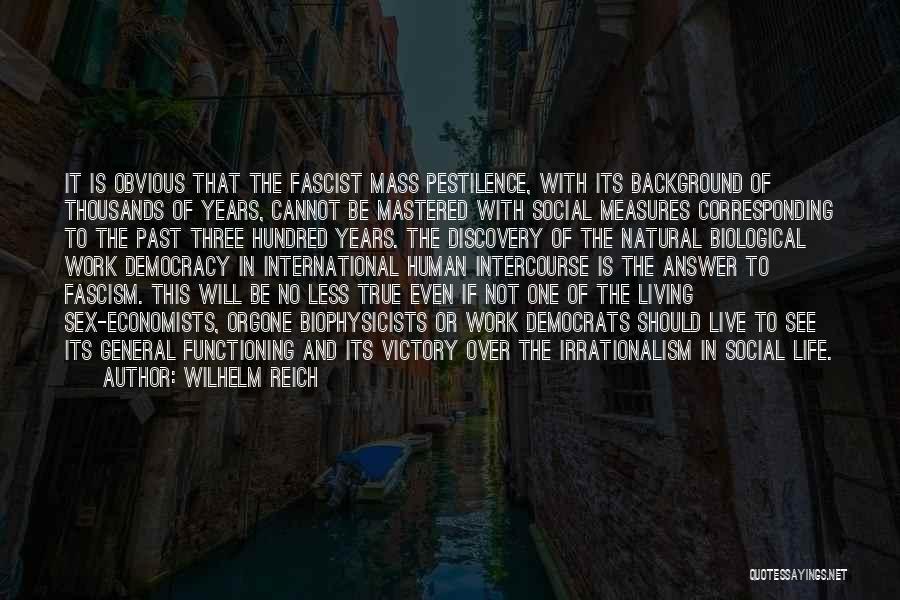 Living In The Past Quotes By Wilhelm Reich