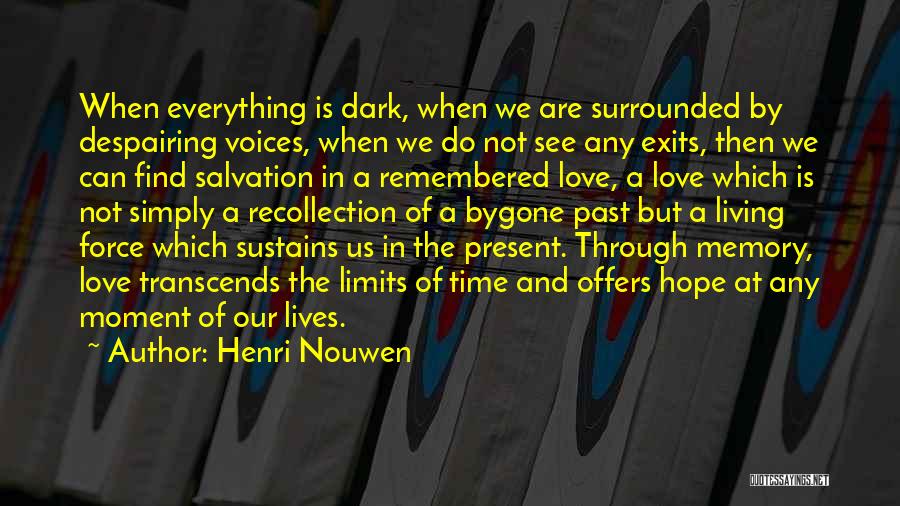 Living In The Present And Not The Past Quotes By Henri Nouwen