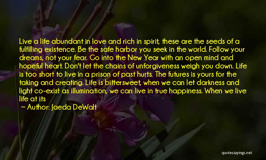 Living In The Present And Not The Past Quotes By Jaeda DeWalt