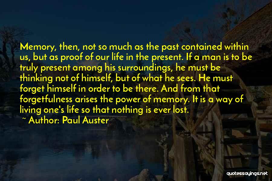 Living In The Present And Not The Past Quotes By Paul Auster