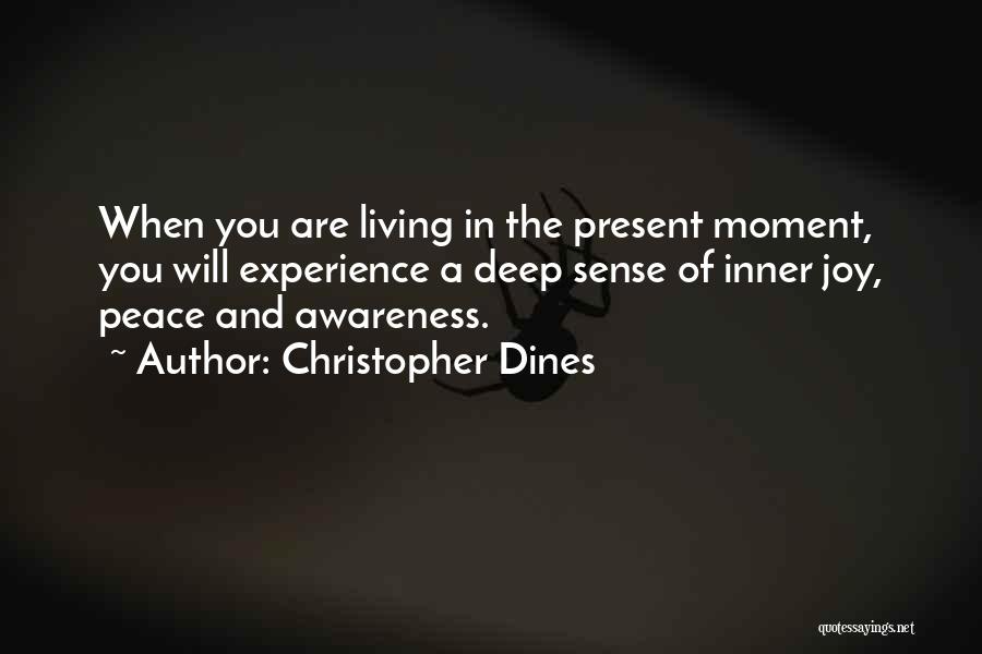 Living In The Present Moment Quotes By Christopher Dines