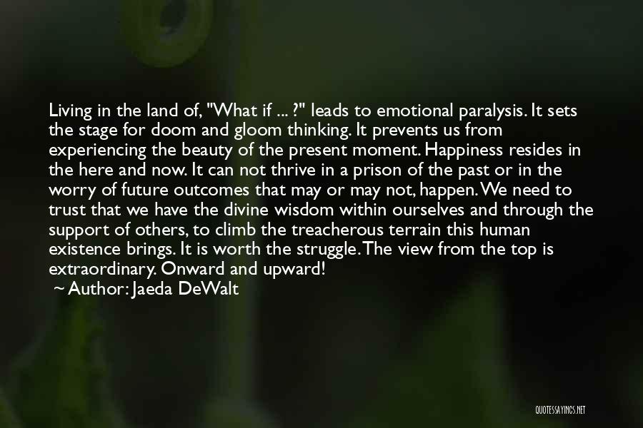 Living In The Present Moment Quotes By Jaeda DeWalt