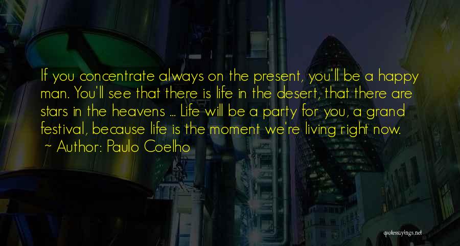 Living In The Present Moment Quotes By Paulo Coelho