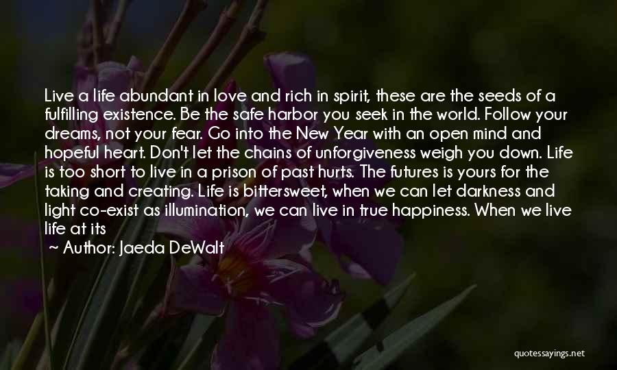 Living In The Present Not The Past Quotes By Jaeda DeWalt