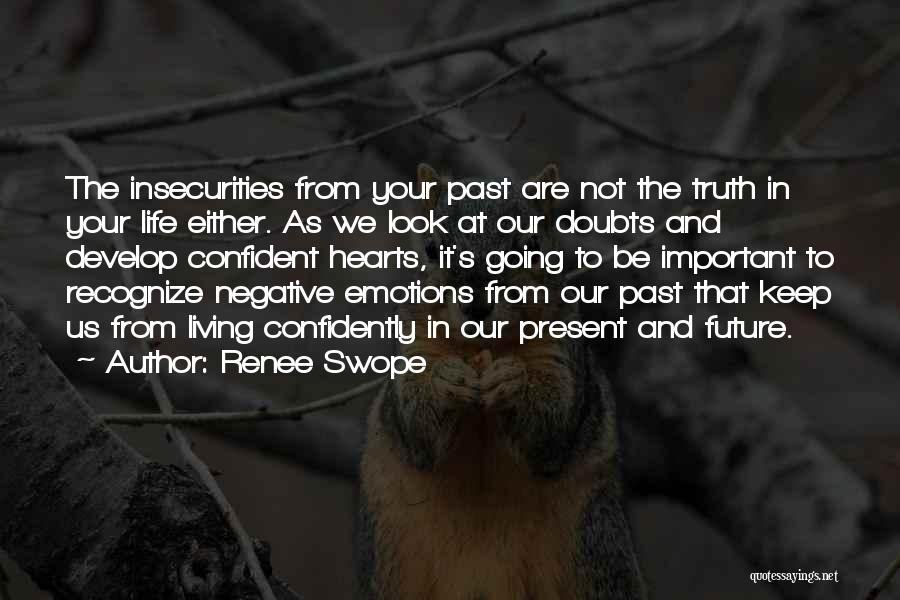 Living In The Present Not The Past Quotes By Renee Swope