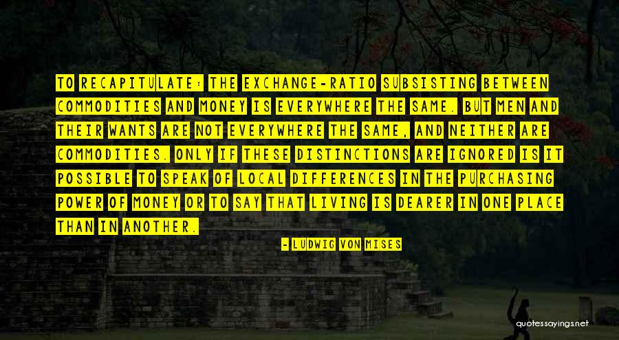 Living In The Same Place Quotes By Ludwig Von Mises Living In The Same Place Quotes By Ludwig Von Mises