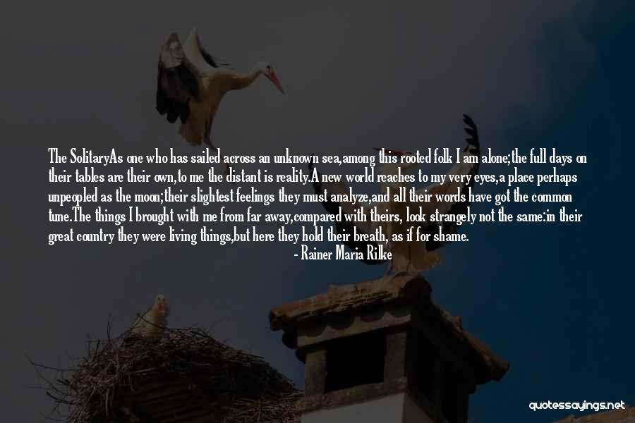 Living In The Same Place Quotes By Rainer Maria Rilke Living In The Same Place Quotes By Rainer Maria Rilke