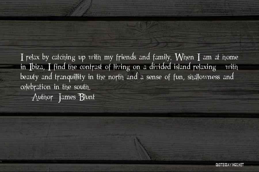 Living In The South Quotes By James Blunt