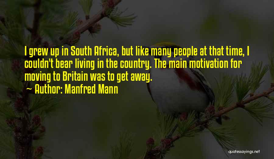 Living In The South Quotes By Manfred Mann