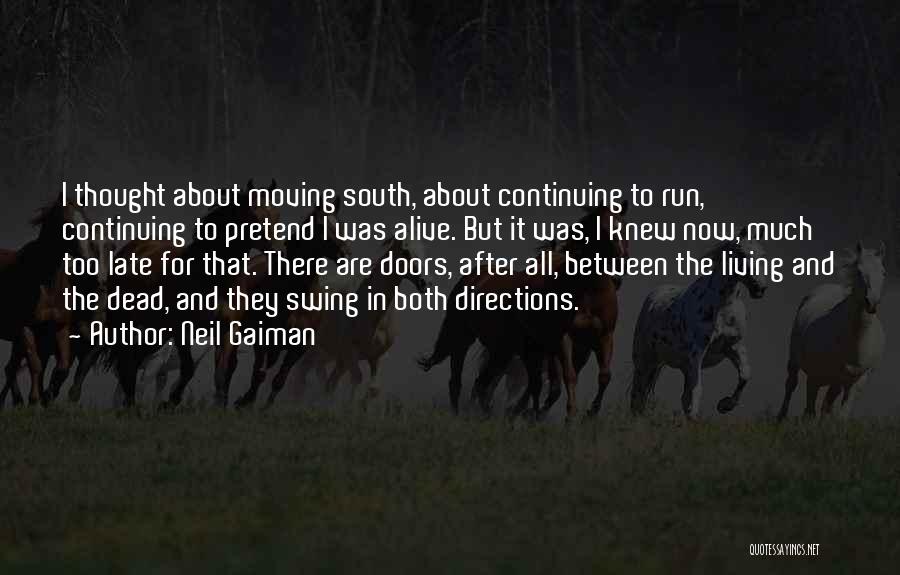 Living In The South Quotes By Neil Gaiman