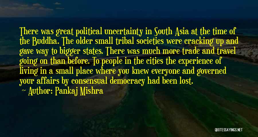 Living In The South Quotes By Pankaj Mishra