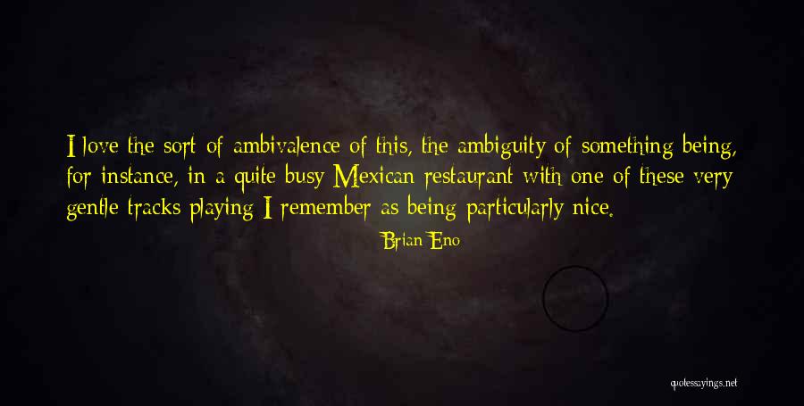 Living In The Suburbs Quotes By Brian Eno Living In The Suburbs Quotes By Brian Eno