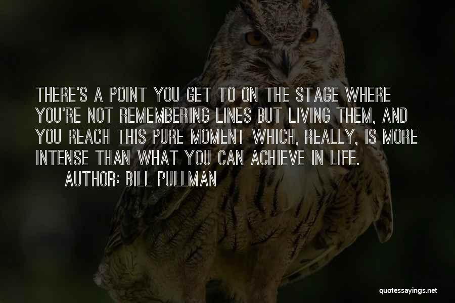 Living In This Moment Quotes By Bill Pullman