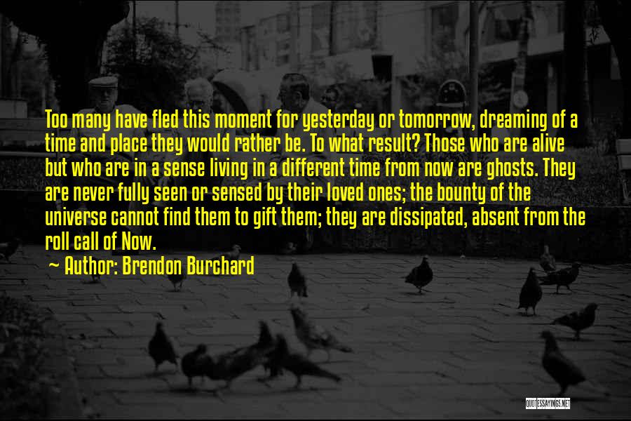 Living In This Moment Quotes By Brendon Burchard
