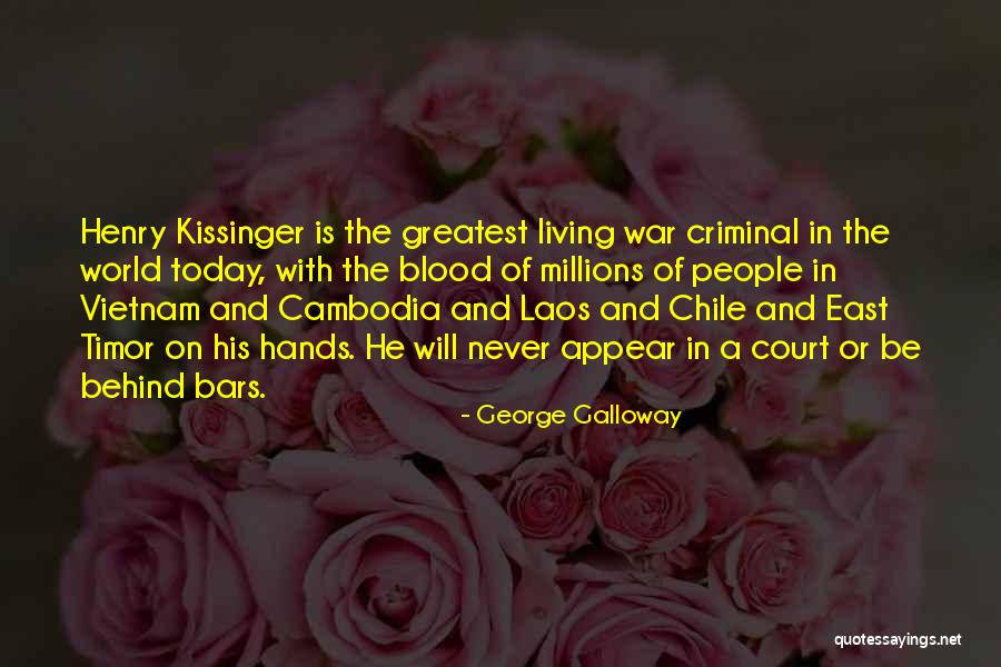 Living In Today Quotes By George Galloway Living In Today Quotes By George Galloway