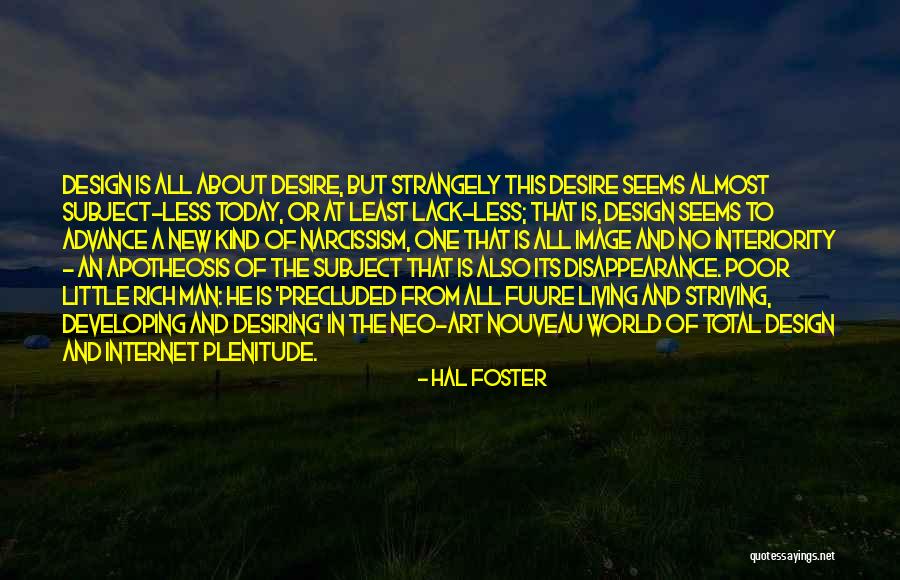 Living In Today Quotes By Hal Foster Living In Today Quotes By Hal Foster